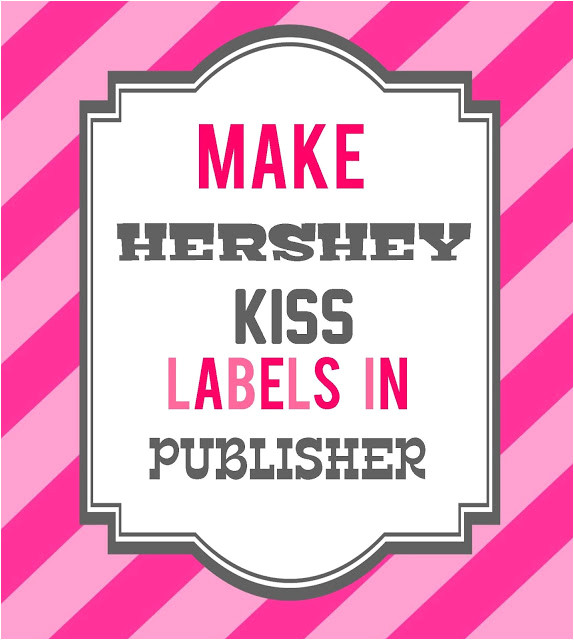 how to make hershey kiss labels in