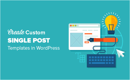 create custom single post templates for specific posts or sections in