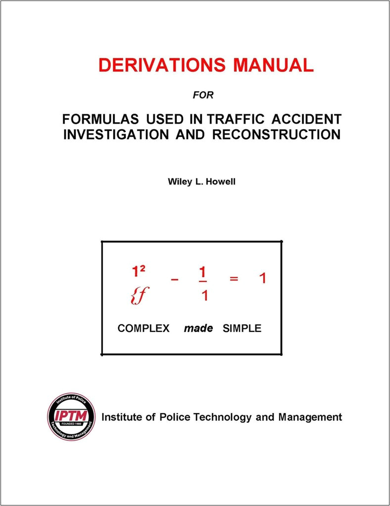 derivations manual for formulas used in traffic accident investigation and reconstruction