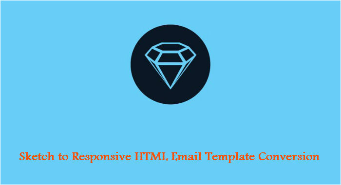 sketch to responsive html email template conversion service