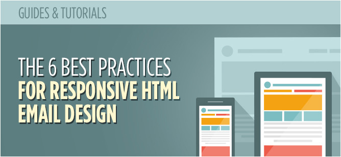 the 6 best practices for responsive html email design