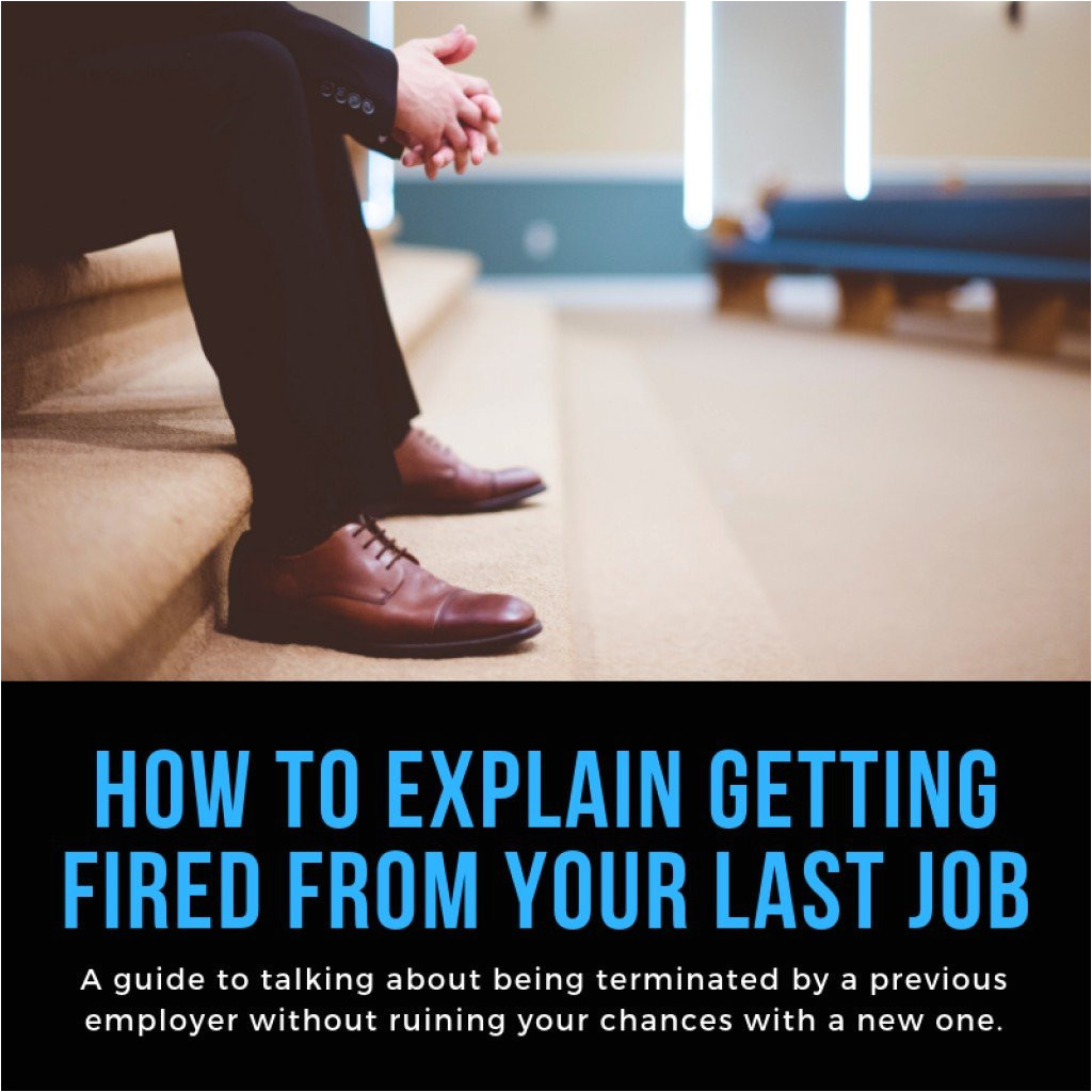 how to explain a past job termination on an application