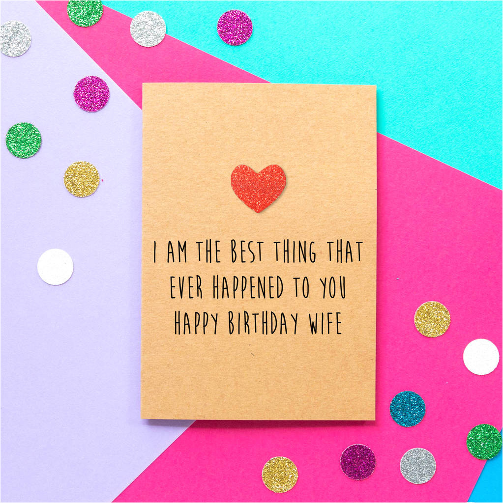 original best thing to happen funny wife birthday card jpg