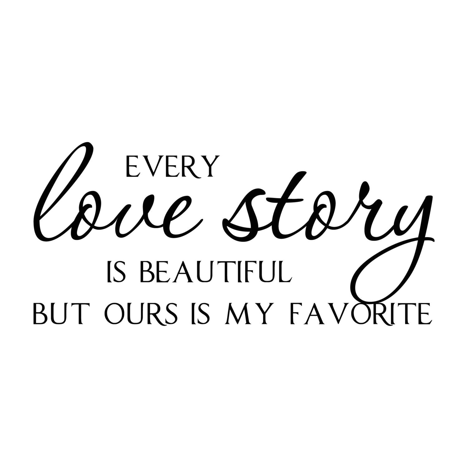 Every Love Story is Beautiful Card Every Love Story is Beautiful Vinyl Wall Quote Decal