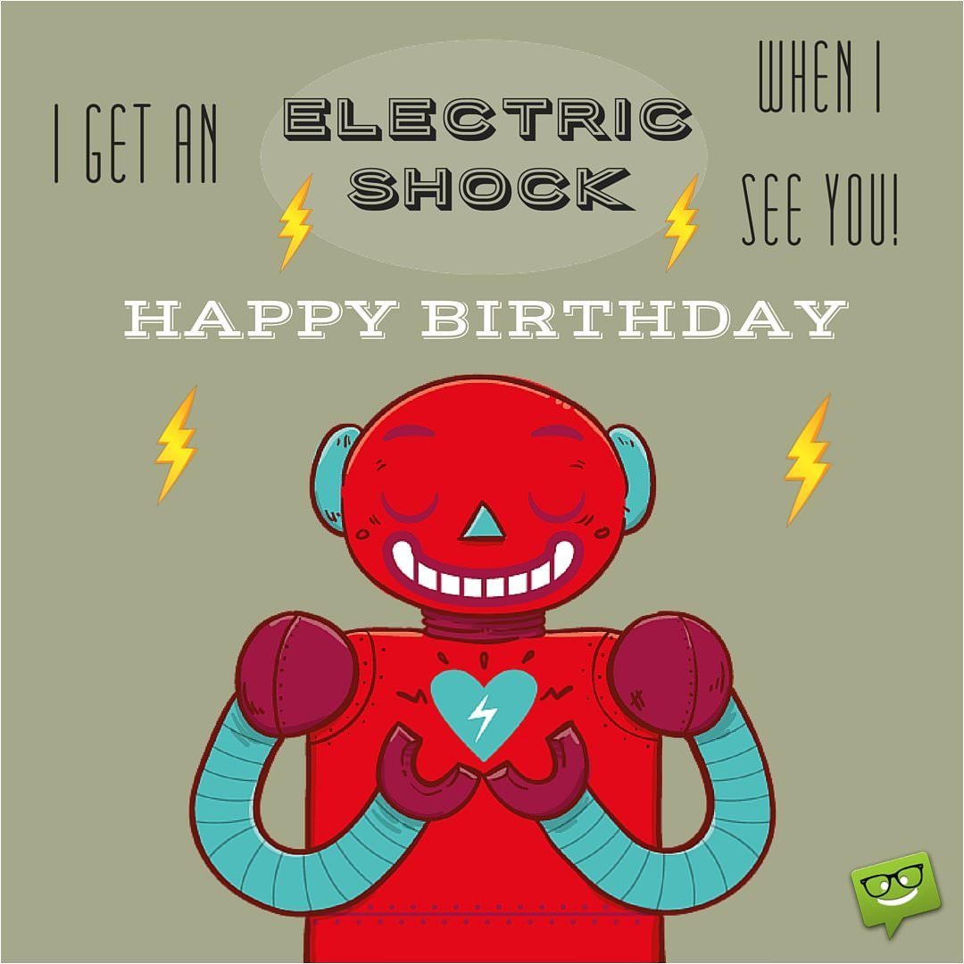 i get an electric shock when i see you happy birthday square dimentions jpg