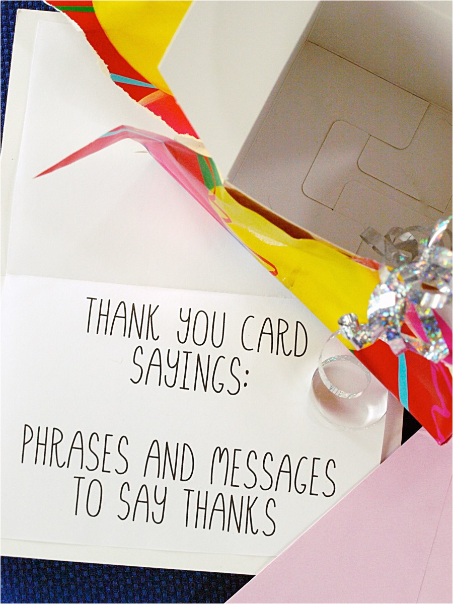 Quotes to Put In A Thank You Card Thank You Card Sayings Phrases and Messages to Say Thanks